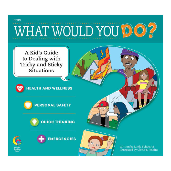 Creative Teaching Press CTP8471 What Would You Do? Book