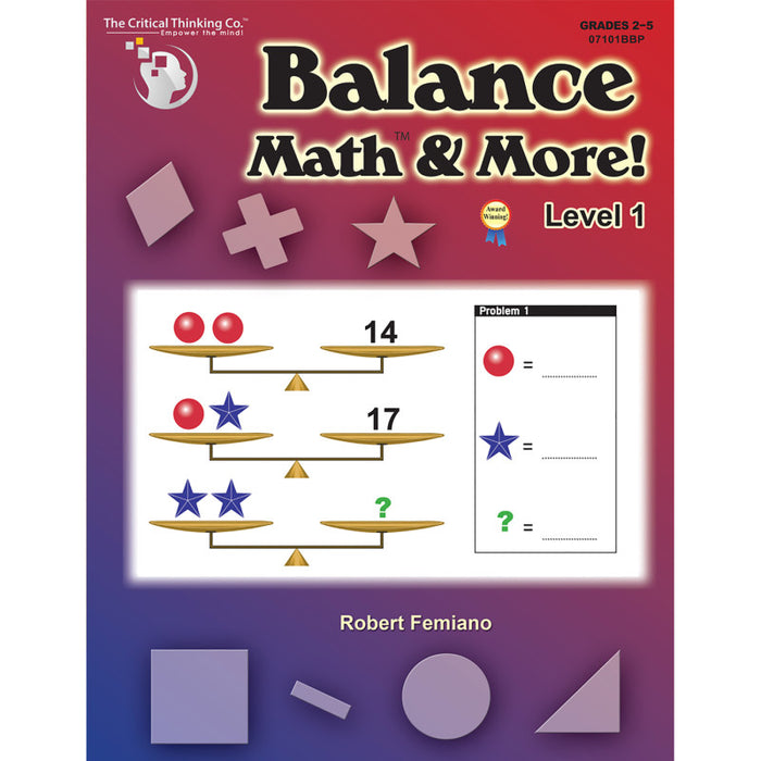 The Critical Thinking Co. CTB07101BBP Balance Math&trade; & More Book, Level 1: Sharpening Critical Thinking, Computational, & Algebraic Reasoning Skills